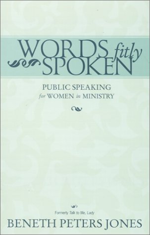 Stock image for Words Fitly Spoken: Public Speaking for Women in Ministry for sale by Red's Corner LLC