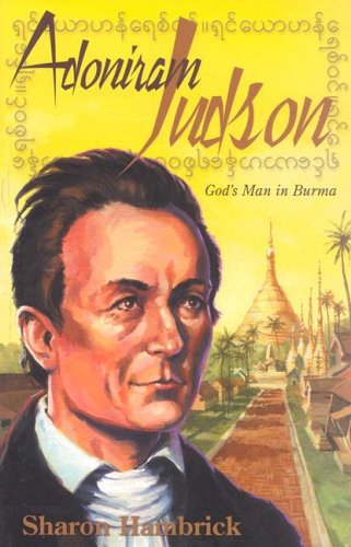 Stock image for Adoniram Judson: God's Man in Burma for sale by ThriftBooks-Dallas