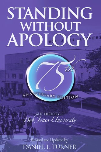 Beispielbild fr Standing Without Apology: The History of Bob Jones University zum Verkauf von Goodwill of Colorado