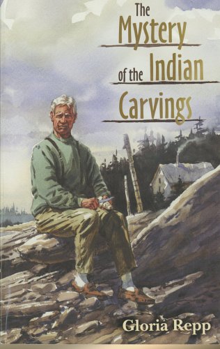 The Mystery of the Indian Carvings (9781579247263) by Gloria Repp