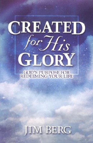 Imagen de archivo de Created for His Glory: Gods Purpose for Redeeming Your Life a la venta por Goodwill