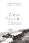 Beispielbild fr When Trouble Comes zum Verkauf von Dream Books Co.