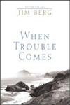 Imagen de archivo de When Trouble Comes a la venta por Reliant Bookstore