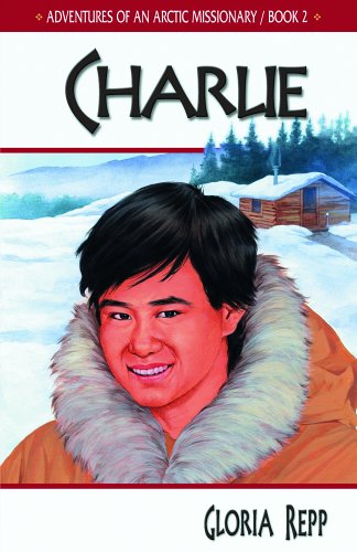 Imagen de archivo de Charlie (Adventures of an Arctic Missionary) a la venta por ZBK Books