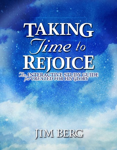 Imagen de archivo de Taking Time to Rejoice: An Interactive Study Guide for Created for His Glory a la venta por HPB Inc.