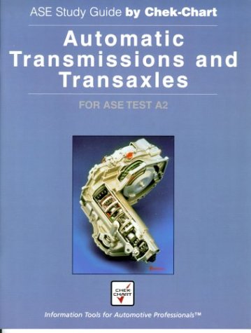 9781579320935: Automatic Transmissions and Transaxles: For Ase Test A2 (Ase Study Guide by Chek-Chart)