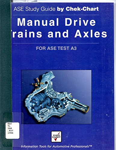 9781579320942: Manual Drive Trains and Axles: For Ase Test A3 (Ase Study Guide By Chek-Chart)