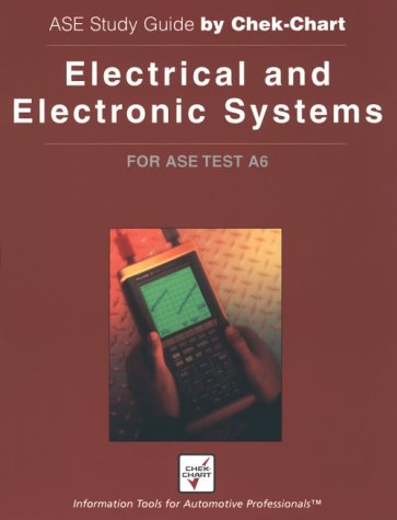 Stock image for Electrical and Electronic Systems: For ASE Test A6 for sale by ThriftBooks-Atlanta