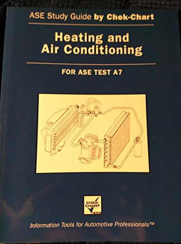 Beispielbild fr Heating and Air Conditioning for Ase Test A7: 2003 Edition (Chek-Chart Ase Study Guides) zum Verkauf von Better World Books