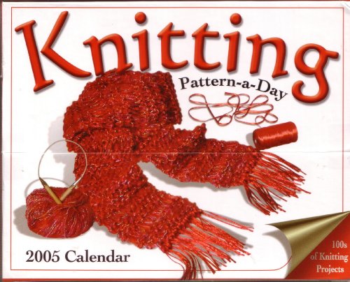Stock image for 2005 Easy Knitting Pattern-a-Day Calendar for sale by Half Price Books Inc.