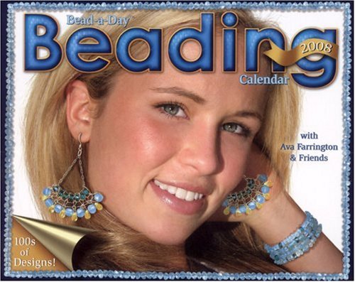 Beading Bead-a-Day: 2008 Day-to-Day Calendar (9781579393229) by Accord Publishing
