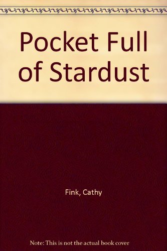 Pocket Full of Stardust (9781579400811) by Fink, Cathy; Marxer, Marcy