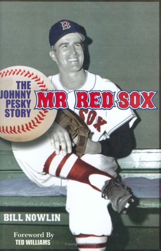 Beispielbild fr Mr. Red Sox: The Johnny Pesky Story zum Verkauf von Gene Sperry Books