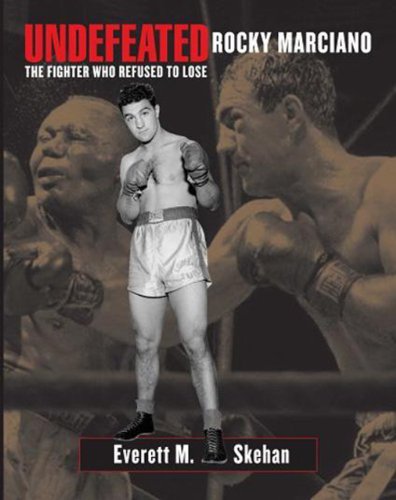 Stock image for Undefeated: Rocky Marciano - The Fighter Who Refused to Lose for sale by HPB-Diamond