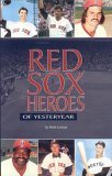 Stock image for Red Sox Heroes of Yesteryear for sale by ThriftBooks-Dallas