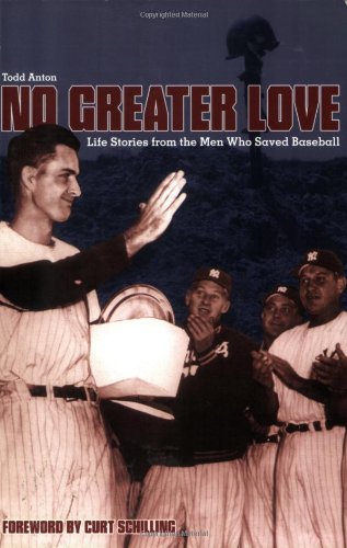 Stock image for No Greater Love: Life Stories from the Men Who Saved Baseball for sale by SecondSale