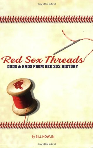 Stock image for Red Sox Threads: Odds and Ends from Red Sox History for sale by More Than Words