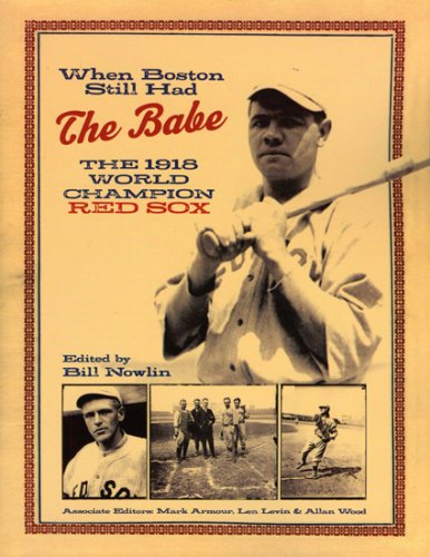 Stock image for When Boston Still Had the Babe : The 1918 World Series Champion Red Sox for sale by Better World Books