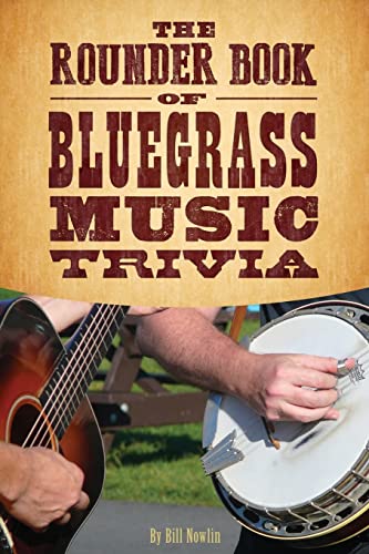 Imagen de archivo de The Rounder Book of Bluegrass Music Trivia a la venta por HPB Inc.
