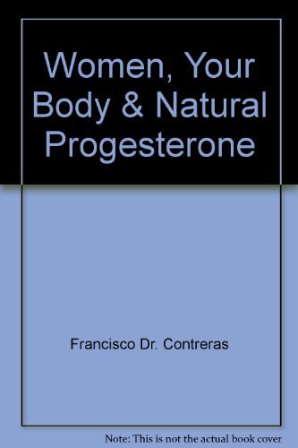 Imagen de archivo de Women, Your Body & Natural Progesterone a la venta por SecondSale