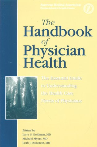 Imagen de archivo de The Handbook of Physician Health: The Essential Guide to Understanding the Health Care Needs of Physicians a la venta por ThriftBooks-Atlanta