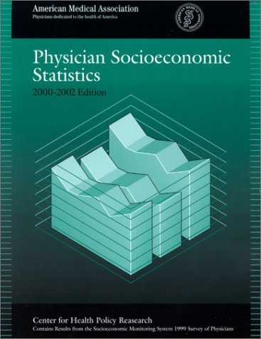 Physician Socioeconomic Statistics 2000-2002 (9781579470883) by Wassenaar, John D.; Thran, Sara L.