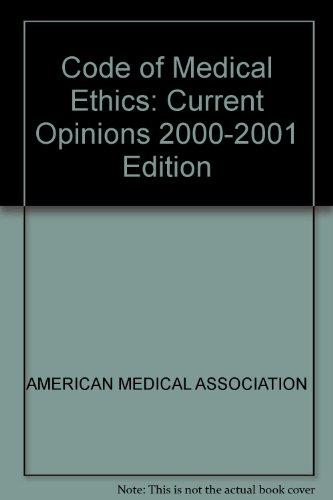 Stock image for Code of Medical Ethics: Current Opinions 2000-2001 Edition for sale by HPB-Red