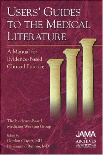 Beispielbild fr Users' Guides to the Medical Literature: A Manual for Evidence-Based Clinical Practice zum Verkauf von Wonder Book