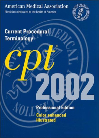 9781579472214: Cpt 2002 (CPT / CURRENT PROCEDURAL TERMINOLOGY (PROFESSIONAL EDITION))