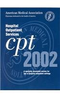 CPT 2002: Hospital Outpatient Services: A Specially Annotated Version for Use in Hospital Outpatient Settings (9781579472269) by [???]