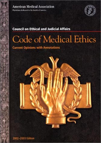Stock image for Code of Medical Ethics Current Opinions with Annotations, 2002-2003 for sale by ThriftBooks-Dallas