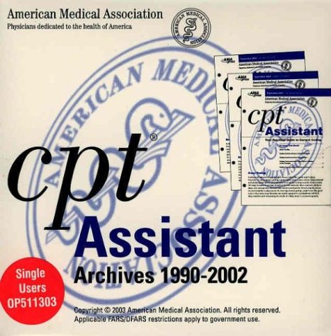 CPT Assistant Archives 1990-2002 (CD-ROM for Windows, Single User) (9781579473280) by American Medical Association