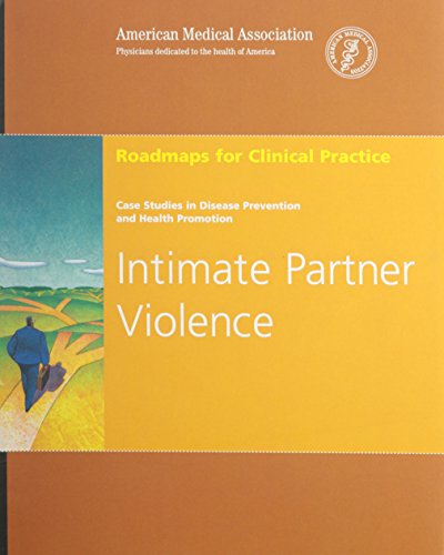 Intimate Partner Violence (Roadmaps for Clinical Practice Series) (9781579474041) by American Medical Association