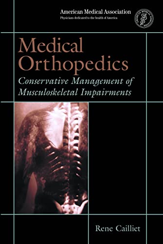 Medical Orthopedics: Conservative Management of Musculoskeletal Impairments (9781579474096) by Cailliet, Rene