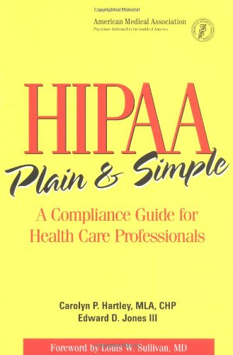 Beispielbild fr Hipaa Plain and Simple: A Compliance Guide for Healthcare Professionals zum Verkauf von Decluttr