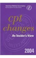 Cpt Changes 2004: An Insider's View (9781579474232) by American Medical Association