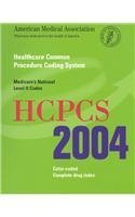 AMA HCPCS 2004: Healthcare Common Procedure Coding System, Medicare's National Level II Codes (9781579474546) by American Medical Association