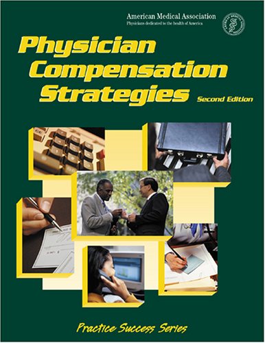 Stock image for Physician Compensation Strategies (Practice Success Series) for sale by The Book Spot