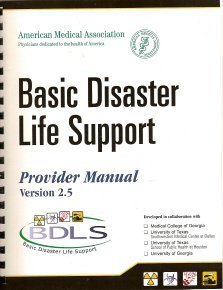 Stock image for Basic Disaster Life Support Provider Manual : Version 2.5 for sale by HPB-Red