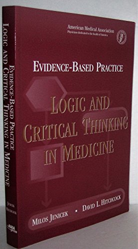 Stock image for Evidence-Based Practice : Logic and Critical Thinking in Medicine for sale by Better World Books: West