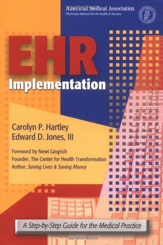 Beispielbild fr EHR Implementation: A Step-by-Step Guide for the Medical Practice (American Medical Association) zum Verkauf von SecondSale