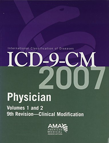 ICD-9-CM 2007 Physician: Physician, International Classification of Diseases : Clinical Modification: 1-2 (AMA Physician ICD-9-CM) (9781579478230) by American Medical Association