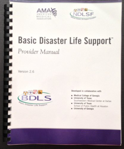 Stock image for Basic Disaster Life Support - Provider Manual (Version 2.6) for sale by ThriftBooks-Dallas