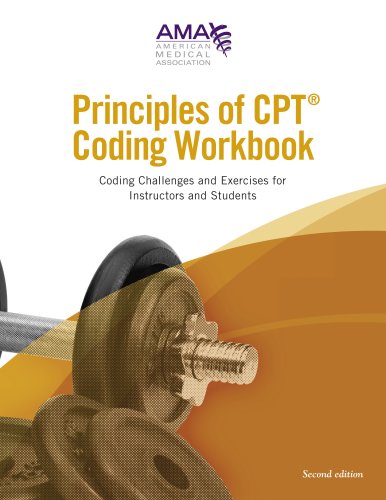 Stock image for Principles of CPT Coding Workbook: Coding Challenges and Exercises for Instructors and Students for sale by Front Cover Books