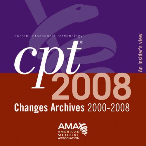 CPT 2008 Changes Archives 2000-2008 Insiders View: 2-5 Users (9781579479565) by American Medical Association