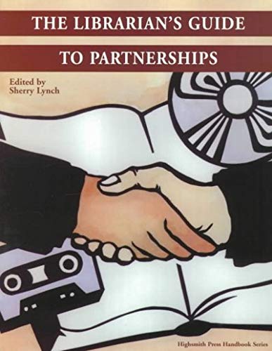 Stock image for The Librarian's Guide to Partnerships for sale by Better World Books