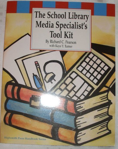 Imagen de archivo de The School Library Media Specialist's Tool Kit (Highsmith Press Handbook Series) a la venta por Wonder Book