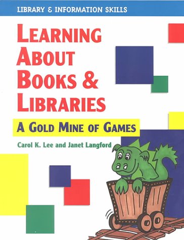 Stock image for Learning About Books and Libraries: A Gold Mine of Games for sale by SecondSale