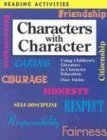 Beispielbild fr Characters with Character : Using Children's Literature in Character Education zum Verkauf von Better World Books