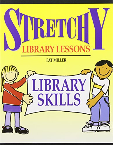 Beispielbild fr Stretchy Library Lessons: Library Skills : Grades K-5 zum Verkauf von BooksRun